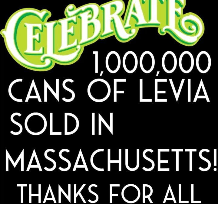 Thank you Massachusetts! #celebrate #achieve #dream #1000000 #leviabrands #seltzer #massachusetts #cannabisbeverage #mass